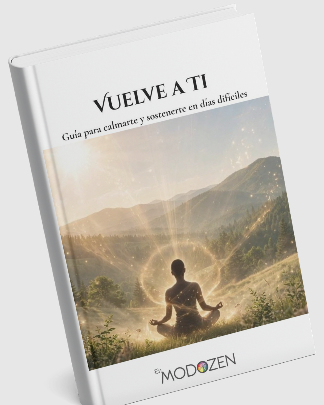 Vuelve a Ti - Guía para calmarte y sostenerte en días dificiles